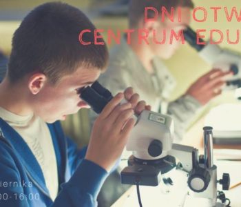 Dni Otwarte Centrum Edukacji