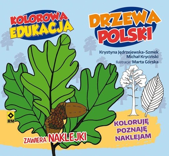 Kolorowa edukacja. Drzewa Polski – kolejna kolorowanka serii edukacyjnej