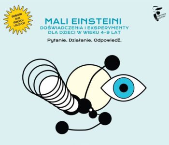 Mali Einsteini - atrakcje dla dzieci w warszawie 2017