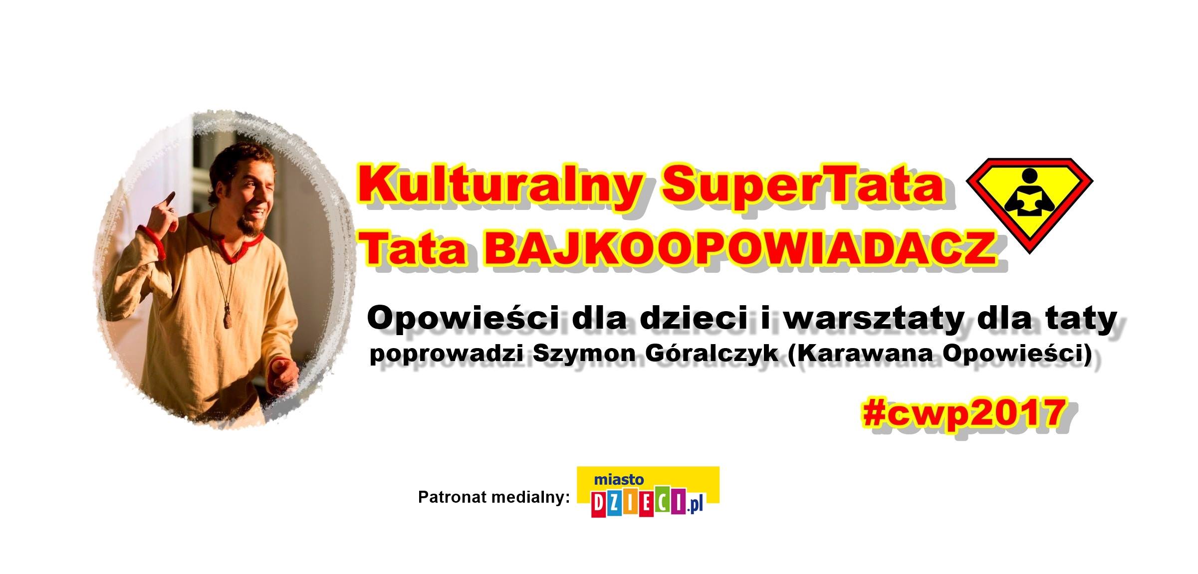 Kulturalny SuperTata - Tata Bajkoopowiadacz