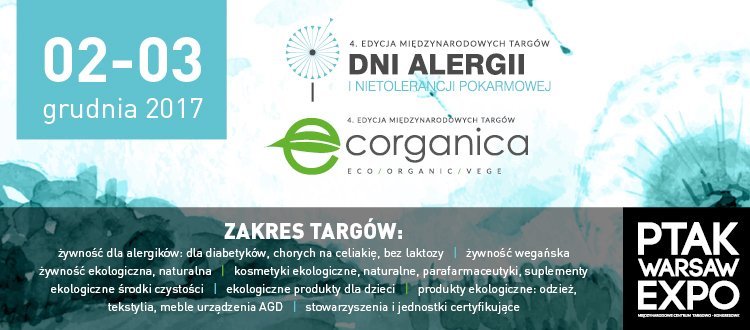 Targi Dni Alergii i Nietolerancji Pokarmowej oraz Międzynarodowe Targi ECORGANICA