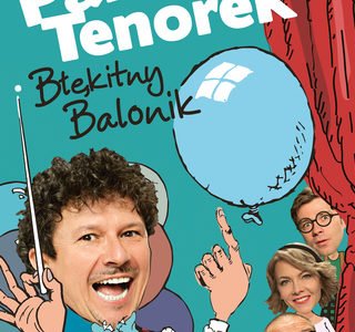 Pan Tenorek i Błękitny Balonik w Teatrze Kamienica