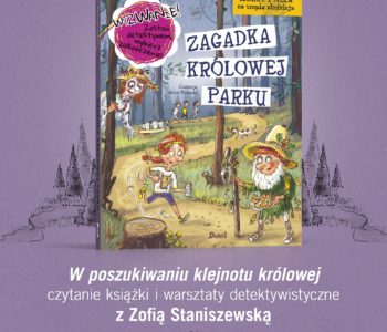 Czytanie na drugie śniadanie – W poszukiwaniu klejnotu królowej. Warsztaty detektywistyczne!