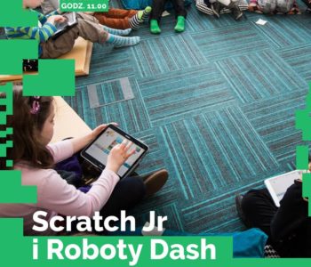 Scratch Jr i Roboty Dash – programowanie dla dzieci