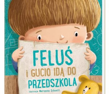 Feluś i Gucio idą do przedszkola – książka dla dzieci