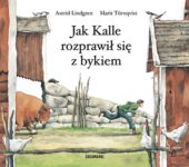 Jak Kalle rozprawił się z bykiem, recenzja książki dla dzieci Astrid Lindgren