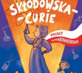 Maria Skłodowska-Curie książka dla dzieci recenzja