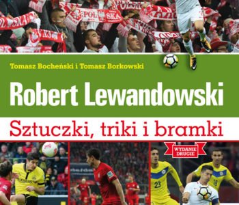 Robert Lewandowski. Sztuczki, triki i bramki. Wyd. II - książka