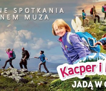 Rodzinne Spotkania z kinem MUZA: Kacper i Emma jadą w góry. Sosnowiec
