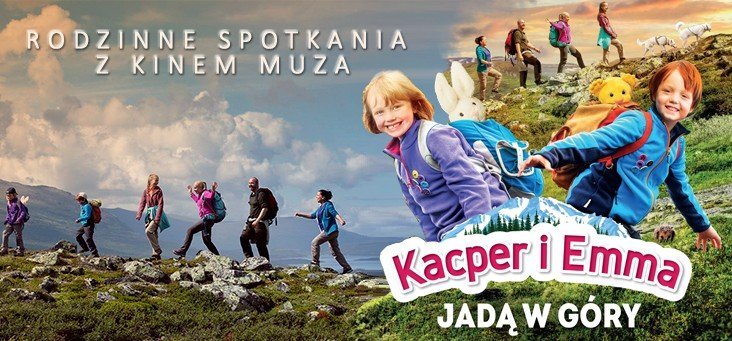 Rodzinne Spotkania z kinem MUZA: Kacper i Emma jadą w góry. Sosnowiec