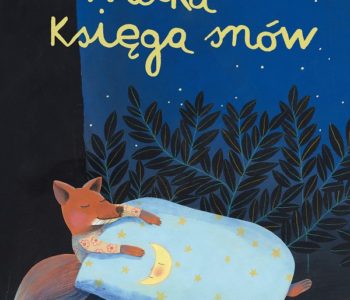 Wielka Księga Snów - wierszowana zasypianka, książka dla dzieci