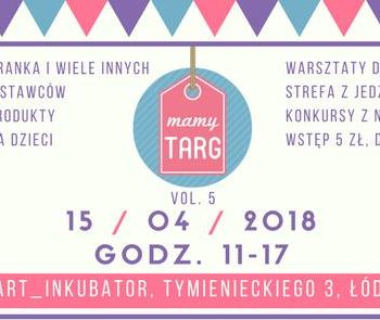 Mamy Targ vol. 5 – targi rodzinne w Łodzi!