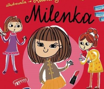 Milenka - wspaniała opowieść dla dziewczynek