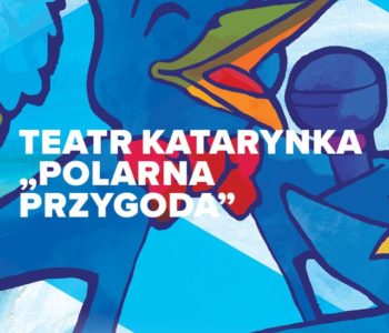 Teatr Katarynka: Polarna przygoda