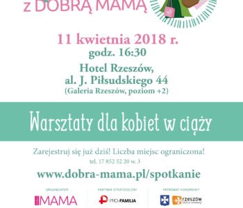 XVII edycja warsztatów dla kobiet w ciąży z cyklu Spotkania z Dobrą Mamą – Rzeszów