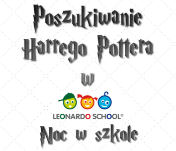 Nocowanie w Szkole Leader School – Poszukiwanie Harrego Pottera