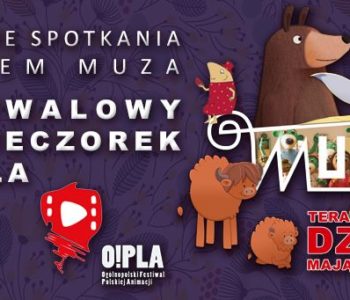 Rodzinne Spotkania z Kinem MUZA – Festiwalowy Podwieczorek. Sosnowiec