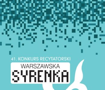 41. Konkurs Recytatorski Warszawska Syrenka