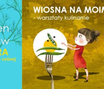 Wiosna na moim talerzu – warsztaty kulinarne