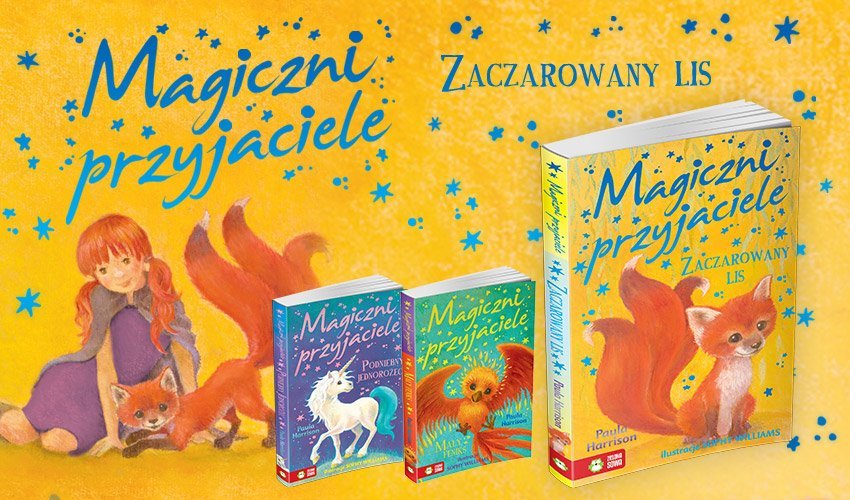 Ekscytujące historie o niezwykłych zwierzakach - seria książek dla dzieci „Magiczni przyjaciele”