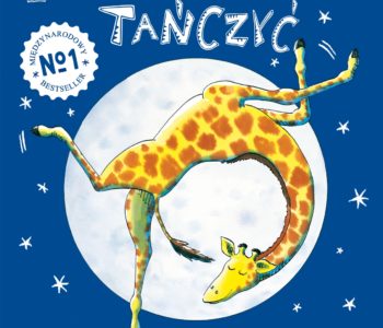Żyrafy nie umieją tańczyć – wznowienie kultowej książki dla dzieci
