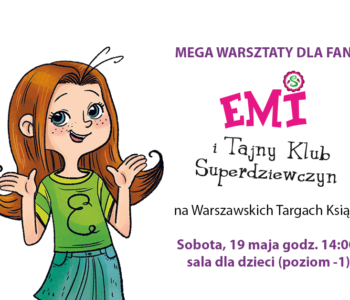 Megawarsztaty dla fanek Emi i Tajnego Klubu Superdziewczyn!