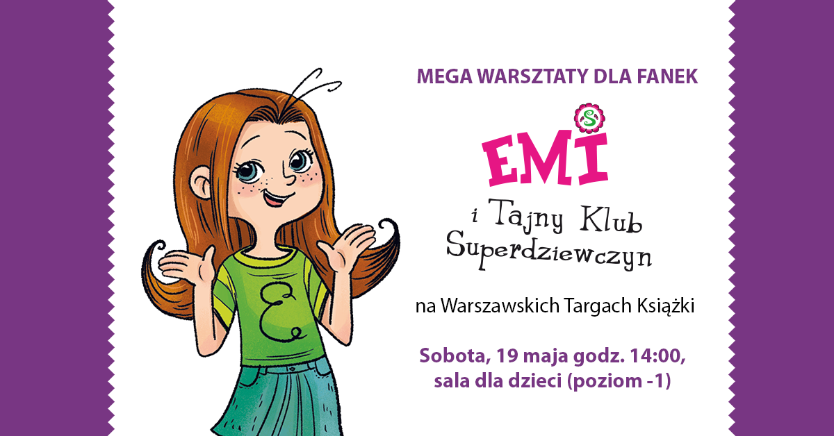 Megawarsztaty dla fanek Emi i Tajnego Klubu Superdziewczyn!