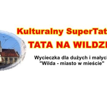 Kulturalny SuperTata – Tata na Wildzie