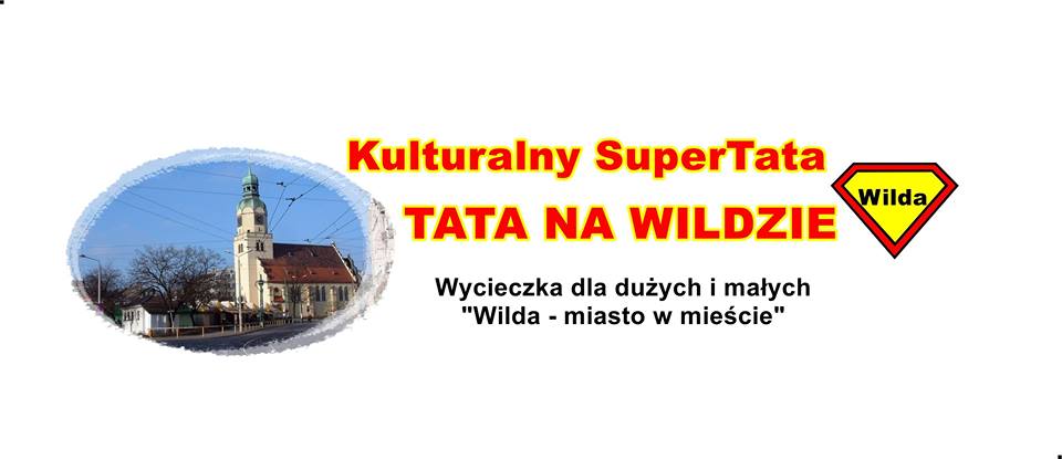 Kulturalny SuperTata - Tata na Wildzie