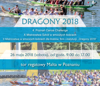 W sobotę Poznańskie Dragony 2018 i 4. Poznań Canoe Challenge