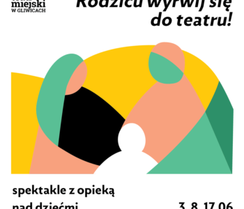 Teatralna Opiekunka w Teatrze Miejskim w Gliwicach