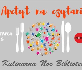 Apetyt na czytanie – Kulinarna Noc Bibliotek