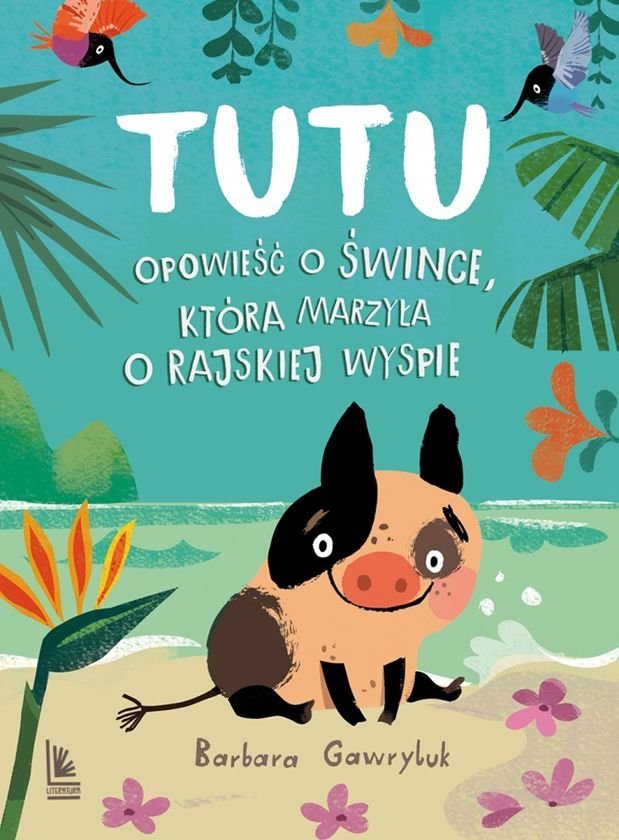 Tutu - opowieść o śwince, która marzyła o rajskiej wyspie