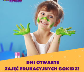Dni Otwarte Zajęć Edukacyjnych GOkidz!