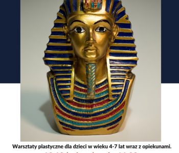 Ku czci egipskiego Faraona – warsztaty plastyczne