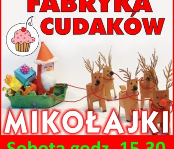 Fabryka Cudaków – Mikołajki bezpłatnie w Nutka Cafe