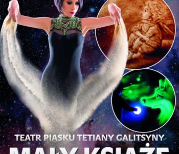 Mały Książę – Teatr Piasku Tetiany Galitsyny. Ruda Śląska