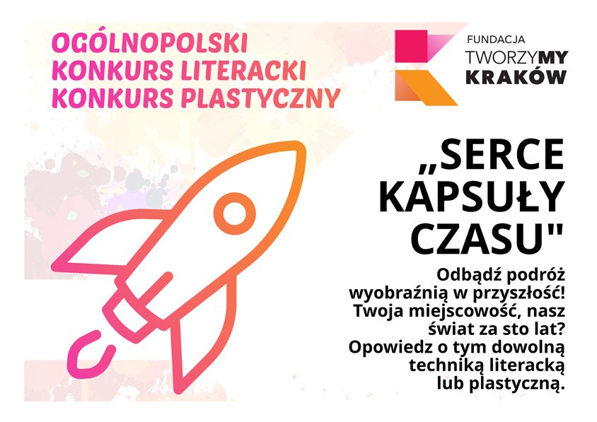 Ogólnopolska akcja społeczna - konkurs literacki i plastyczny Serce Kapsuły Czasu trwa!