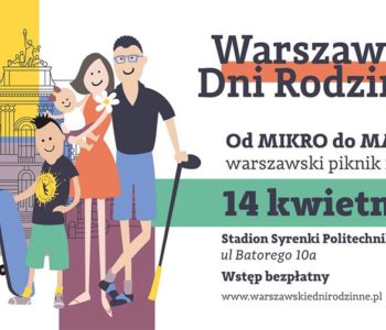 Warszawski Piknik Rodzinny – od MIKRO do MAKRO już w niedzielę!