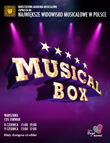 MUSICAL BOX - największe widowisko musicalowe w Europie - ze szczytnym celem w tle