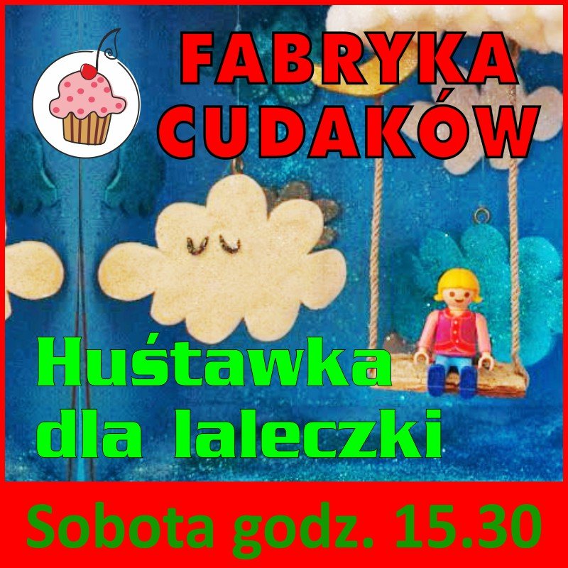 fabryka_cudakow_hustawka_dla_laleczki