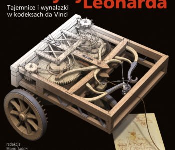 Maszyny Leonarda. Tajemnice i wynalazki w kodeksach da Vinci