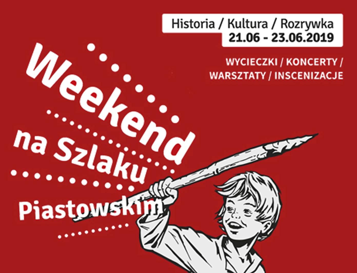 IV Weekend na Szlaku Piastowskim