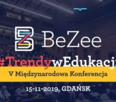 V Międzynarodowa Konferencja BeZee. Trendy w edukacji