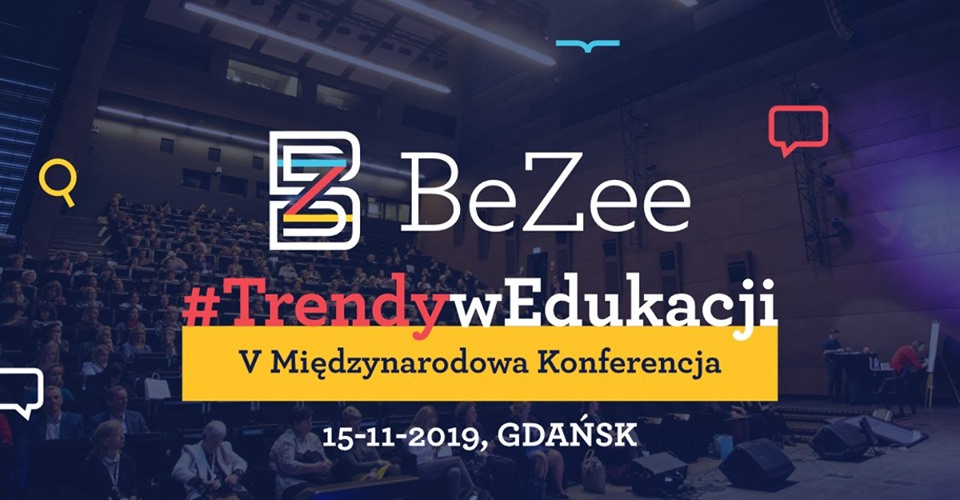 V Międzynarodowa Konferencja BeZee. Trendy w edukacji