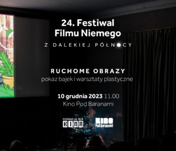 24. Festiwal Filmu Niemego! Ruchome obrazy