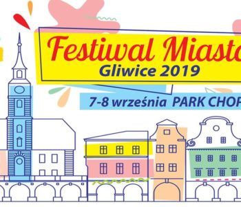 Festiwal Miasta Gliwice 2019