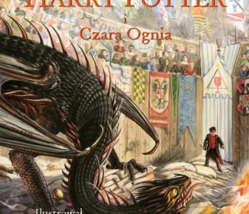 Harry Potter i Czara Ognia -  wydanie ilustrowane