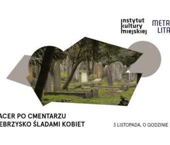 Spacer po Cmentarzu Srebrzysko śladami wybitnych gdańszczanek