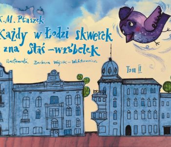 Książka dla dzieci o historii Łodzi i gra terenowa w telefonie